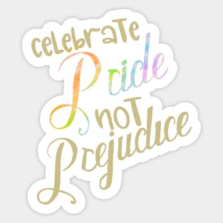 Pride not prejudice Sticker